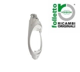 Vorwerk Folletto Guscio anteriore VK150
